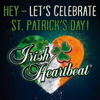 Irish Heartbeat Festival - HEY  Lets celebrate St. Patricks Day!