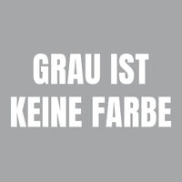 Grau ist keine Farbe