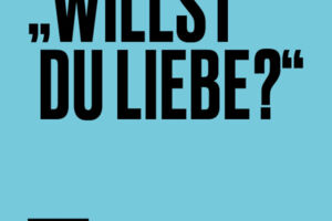 WILLST DU LIEBE? - Ein Friedhelm Kändler Abend