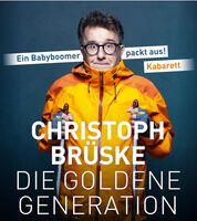 Christoph Brüske: Die Goldene Genaration - Ein Babyboomer packt aus!