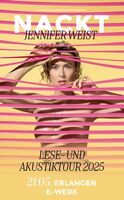 Jennifer Weist - NACKT - mein Leben zwischen den Zeilen Lese- und Akustiktour