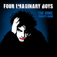 FOUR IMAGINARY BOYS  A TRIBUTE TO THE CURE