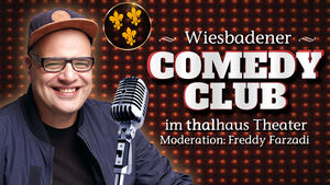 Wiesbadener Comedy Club - präsentiert von Freddy Farzadi