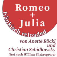 Romeo + Julia  fränkisch reloaded - Premiere