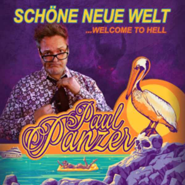 paul-panzer-schone-neue-welt-welcome-to-hell