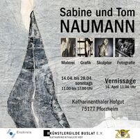 Sabine und Tom Naumann- Ausstellung 14.04.-28.04.2024