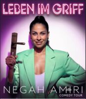 Negah Amiri - Leben im Griff - Comedy Tour