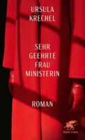 Sehr geehrte Frau Ministerin - Ursula Krechel
