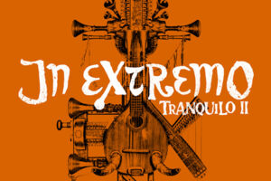 In Extremo - Tranquilo II - Akustik Tour 2026