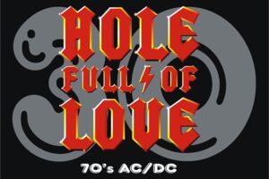 Hole Full Of Love - A TRIBUTE TO 70´s AC/DC
