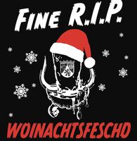 Fine R.I.P. - Woinachtsfeschd - Support: t.b.a.