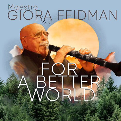 giora-feidman-for-a-better-world-begleitet-von-klezmer-virtuos