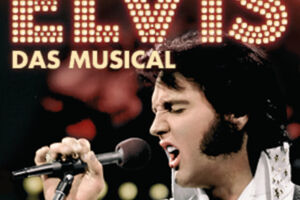 ELVIS - Das Musical