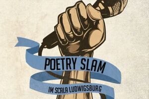Poetry Slam Ludwigsburg - No. 18 im Scala!