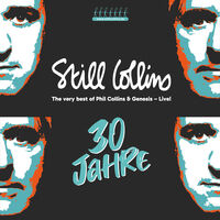 Still Collins - 30 Jahre Still Collins - best of Phil Collins und Genesis - Live!