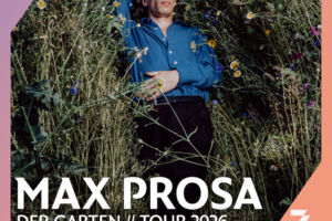 Max Prosa - Der Garten // Tour 2026