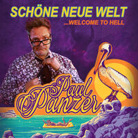 Paul Panzer - Schöne neue Welt - welcome to hell