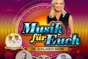 Musik für Euch - präsentiert von Uta Bresan - mit den Schlagerpiloten, Mitch Keller, Sunrise und Heiko Harig