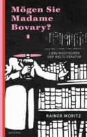 Mögen Sie Madame Bovary? - Rainer Moritz
