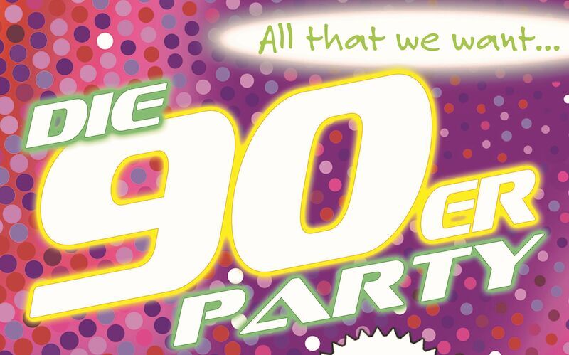 all-that-we-want-xxv-90er-party-tanz-in-den-feiertag-die-grossten-hits-einer-ganzen-generation