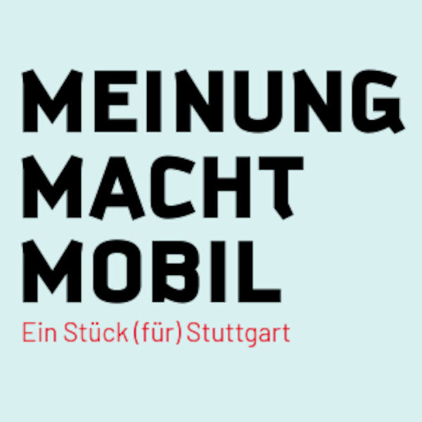 renitenz-ensemble-meinung-macht-mobil-ein-stuck-fur-stuttgart