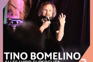 Tino Bomelino - Alles wird supergut*