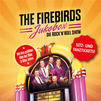 The Firebirds · Jukebox - die Rock´n Roll Show