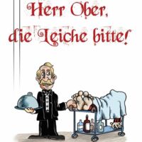 Krimi Murder Mystery Dinner  Herr Ober die Leiche bitte ! - Interaktives Krimidinner mit 4 Gängen und einem Todesfall