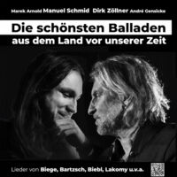 Dirk Zöllner & Manuel Schmid - Die schönsten Balladen aus dem Land vor unserer Zeit