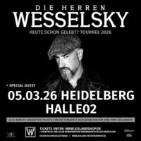 DIE HERREN WESSELSKY - Heute schon gelebt? - Tour 2025