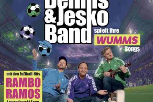 DENNIS & JESKO BAND - ...spielt ihre WUMMS-Songs