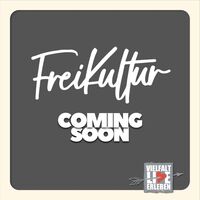 FreiKultur - Film 2025 - Coming Soon