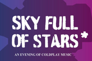 SKY FULL OF STARS - A Tribute to COLDPLAY