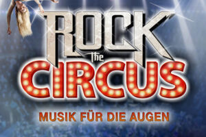 Rock The Circus - Musik für die Augen