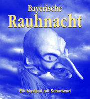 Bayerische Rauhnacht - Ein Mystical für Jung und Alt
