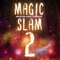 Der Magische Zirkel Karlsruhe präsentiert: MAGIC SLAM 2- Die Zaubershow
