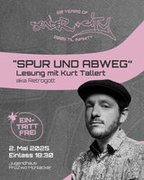 Spur und Abweg - Lesung Mit Kurt Tallert aka. Rapper Retrogott