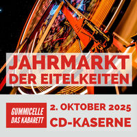 GummiCelle - Jahrmarkt der Eitelkeiten