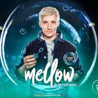 Mellow - Blow your Mind! - Magie & Illusion Live!