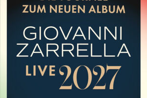 GIOVANNI ZARRELLA - Die Tournee zum neuen Album - Live 2027