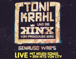 Toni Krahl und die Kinx vom Prenzlauer Berg - Genau so war´s TOUR