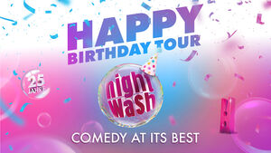 NightWash Live - Happy Birthday Tour