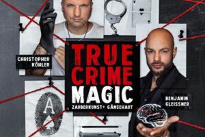 TRUE CRIME MAGIC - Illusion trifft auf harte Realität