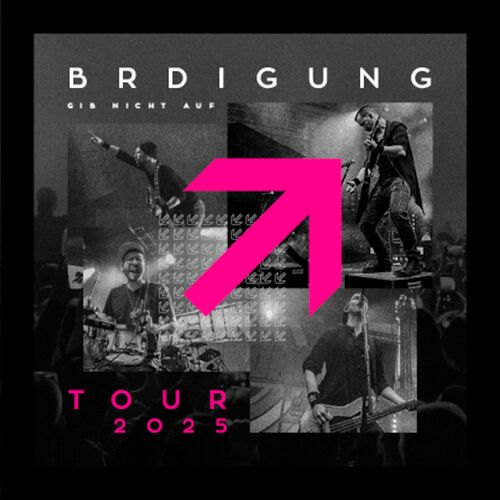 brdigung-support-gib-nicht-auf-tour-2025