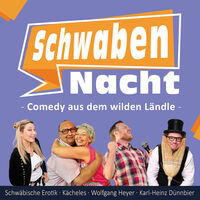 Comedy aus dem wilden Ländle! - SchwabenNacht Pforzheim