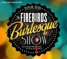The Firebirds Burlesque Show - An evening with cool guys and hot girls