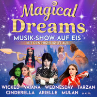 Magical Dreams - Musik-Show auf Eis