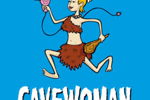 Cavewoman - Praktische Tipps zur Haltung und Pflege eines beziehungs­tauglichen Partners!