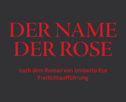 Der Name der Rose - Burgfestspiele Stettenfels eV,