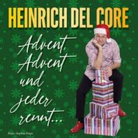 Heinrich Del Core Advent, Advent und jeder rennt